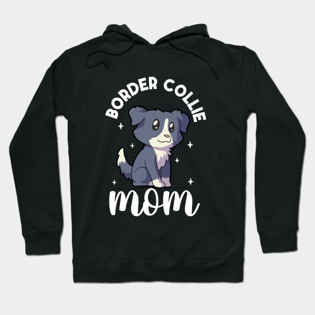 Border Collie Mom - Border Collie Hoodie by Modern Medieval Design